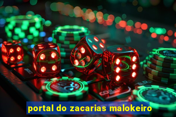 portal do zacarias malokeiro